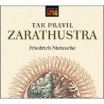 Tak pravil Zarathustra - Filosofická báseň - Friedrich Nietzsche – Sleviste.cz