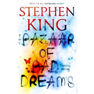 The Bazaar of Bad Dreams - Stephen King - Hardcover