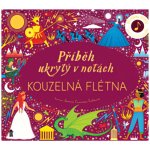 Příběh ukrytý v notách: Kouzelná flétna – Hledejceny.cz