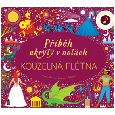 Příběh ukrytý v notách: Kouzelná flétna – Hledejceny.cz