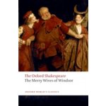 Shakespeare W. - The Merry Wives of Windsor - Oxford World's Classics New – Hledejceny.cz