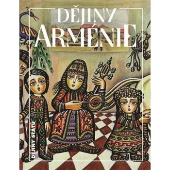 Dějiny Arménie - Petra Košťálová