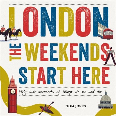 London, the Weekends Start Here - Jones, Tom – Zboží Mobilmania