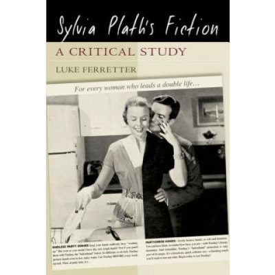Sylvia Plath's Fiction - L. Ferretter