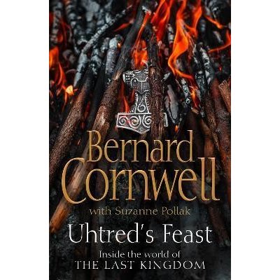 Uhtred´s Feast: Inside the world of the Last Kingdom