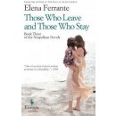 Those Who Leave and Those Who Stay - Elena Ferrante