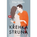 Staněk Filip - Křehká struna – Hledejceny.cz