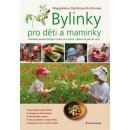 Kniha Bylinky pro děti a maminky - Magdaléna Staňková-Kröhnová