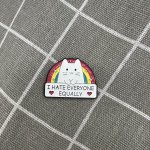 Pinarna Kočička s duhou I hate everyone equally Nenávidím všechny stejně – Sleviste.cz