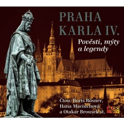 Praha Karla IV. - Pověsti, mýty, legendy