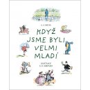 Medvídek Pú - Když jsme byli velmi mladí - básničky 2