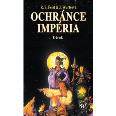 Ochránce Impéria - Otrok - Raymond E. Feist – Zbozi.Blesk.cz