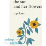 The Sun and Her Flowers - Rupi Kaur – Hledejceny.cz