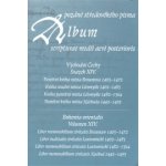 Album pozdně středověkého písma XIV.. Východní čechy. Pamětní kniha města Broumova 1403-1472, Kniha soudní města Litomyšle 1402-1485, Kniha pamětní města Litomyšle 1482-1564, Pamětní kniha města Nácho – Sleviste.cz