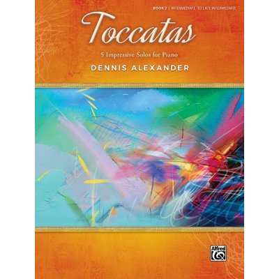 TOCCATAS 2 by Dennis Alexander pět impresivních tokát pro klavír