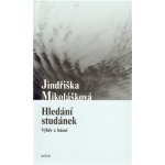 Hledání studánek - Jindřiška Mikolášková – Hledejceny.cz