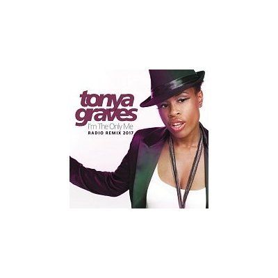 Tonya Graves – I'm The Only Me - Radio Remix 2017 MP3