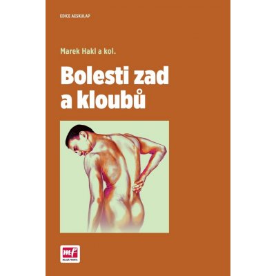 Bolesti zad a kloubů - MUDr. Marek Hakl Ph.D – Zbozi.Blesk.cz