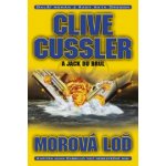 Morová loď - Cussler, Clive,Du Brul, Jack, Pevná vazba vázaná – Hledejceny.cz