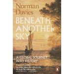 Beneath Another Sky - Norman Davies – Hledejceny.cz