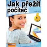 Jak přežít počítač – Hledejceny.cz