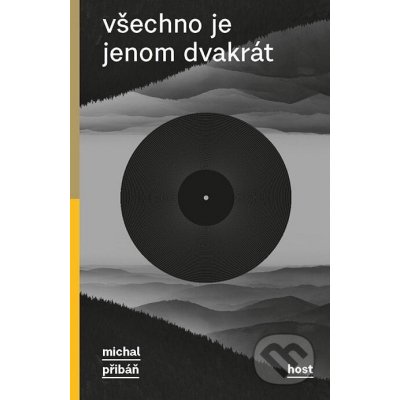 Všechno je jenom dvakrát - Michal Přibáň