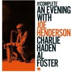 Joe Henderson - An Evening With Joe Henderson, Charlie Haden Al Foster - complete Edition CD – Hledejceny.cz