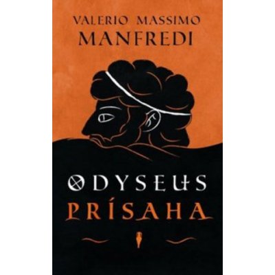 Odyseus - Prísaha - Valerio Massimo Manfredi – Hledejceny.cz