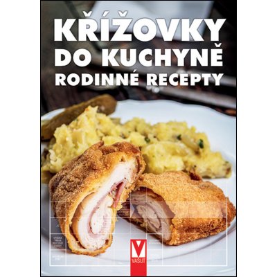 Křížovky do kuchyně - Rodinné recepty - kolektiv autorů – Hledejceny.cz