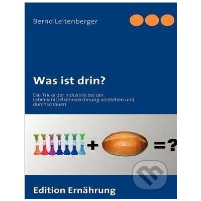 Was ist Drin? - Bernd Leitenberger – Hledejceny.cz