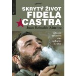Skrytý život Fidela Castra – Hledejceny.cz