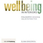 Designing for Wellbeing in Interiors Grigoriou ElinaPaperback – Sleviste.cz