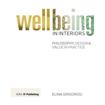 Designing for Wellbeing in Interiors Grigoriou ElinaPaperback