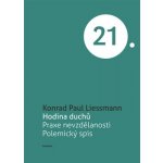 Hodina duchů. Praxe nevzdělanosti. Polemický spis - Konrad Paul Liessmann - Academia – Zbozi.Blesk.cz