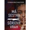 Kniha Má sestra je sériový vrah - Braithwaiteová Oyinkan