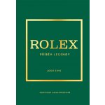 Rolex - Příběh legendy – Hledejceny.cz