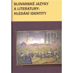 Slovanské jazyky a literatury: hledání identity - Marek Příhoda – Hledejceny.cz