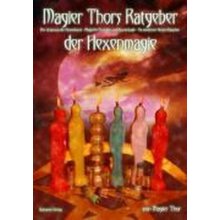 Magier Thors Ratgeber der Hexenmagie Thor MagierPaperback