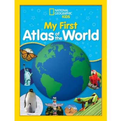 National Geographic Kids My First Atlas of the World: A Childs First Picture Atlas National Geographic KidsPevná vazba