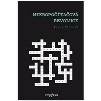 Mikropočítačová revoluce - Pavel Tronner