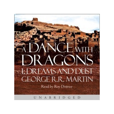 Dance With Dragons: Dreams and Dust - A Song of Ice and Fire, Book 5 - Martin George R.R., Dotrice Roy – Hledejceny.cz
