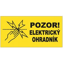 Výstražná tabulka Pozor elektrický ohradník