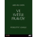 Ve světle Pravdy – Poselství Grálu - Abd-ru-shin – Hledejceny.cz