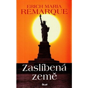 Zaslíbená země - Remarque Erich Maria