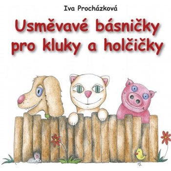 Usměvavé básničky pro kluky a holčičky - Iva Procházková