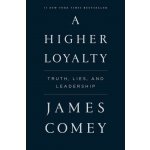 A Higher Loyalty - James Comey – Hledejceny.cz