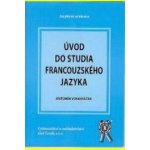 Úvod do studia francouzského jazyka - Vondráček Antonín – Hledejceny.cz