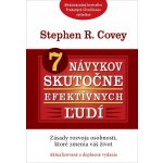 7 návykov skutočne efektívnych ľudí - Stephen R. Covey – Hledejceny.cz