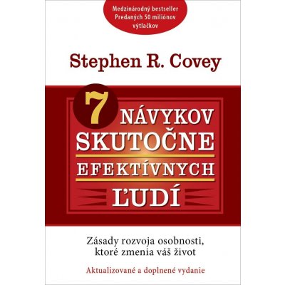 7 návykov skutočne efektívnych ľudí - Stephen R. Covey – Hledejceny.cz