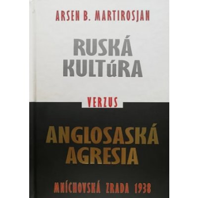 Ruská kultúra verzus Anglosaská agresia